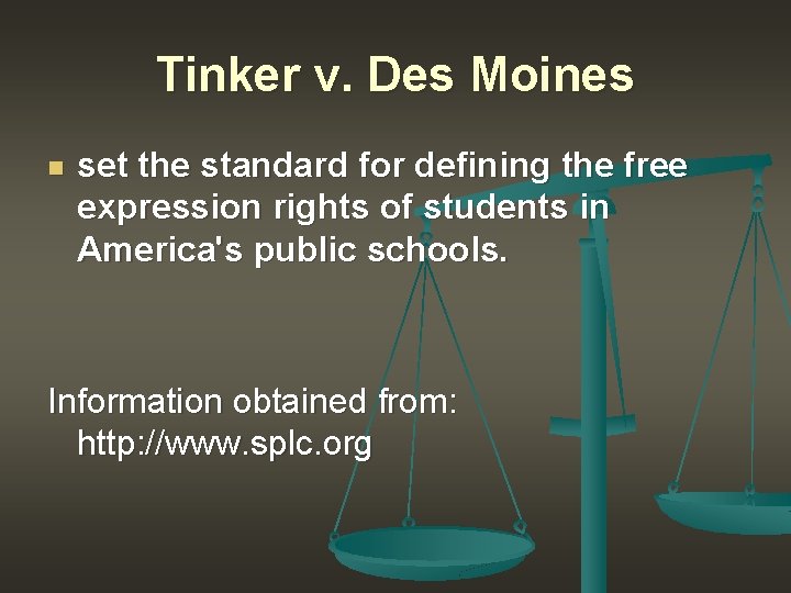 Tinker v. Des Moines n set the standard for defining the free expression rights