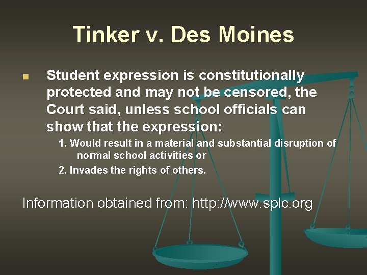 Tinker v. Des Moines n Student expression is constitutionally protected and may not be