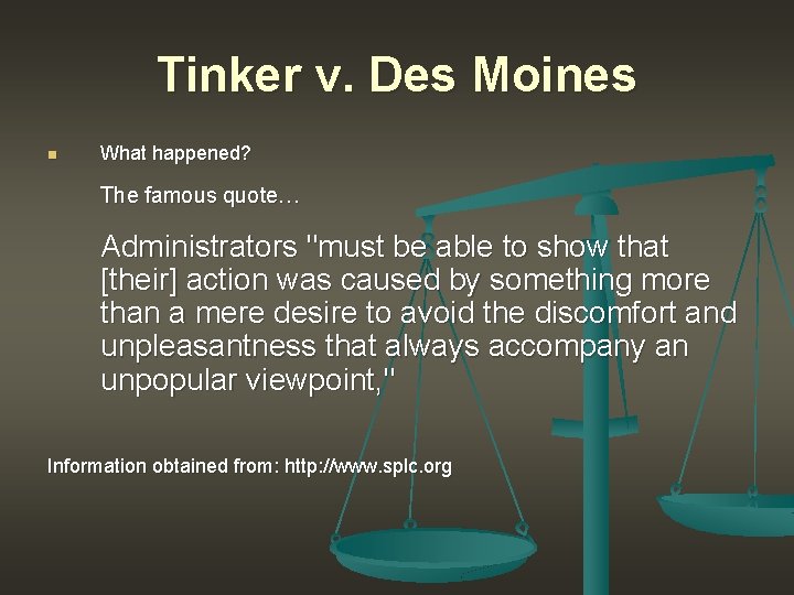 Tinker v. Des Moines n What happened? The famous quote… Administrators "must be able