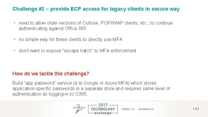Challenge #2 – provide ECP access for legacy clients in secure way • need Challenge #2 – provide ECP access for legacy clients in secure way • need