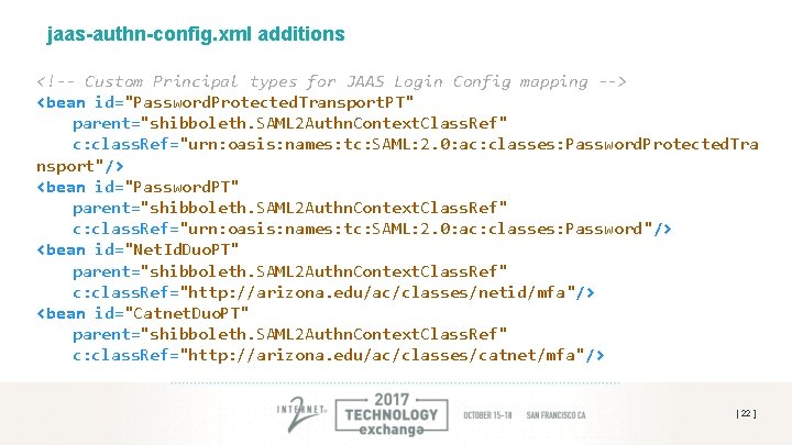 jaas-authn-config. xml additions <!-- Custom Principal types for JAAS Login Config mapping --> <bean jaas-authn-config. xml additions <!-- Custom Principal types for JAAS Login Config mapping --> <bean