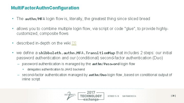Multi. Factor. Authn. Configuration • The authn/MFA login flow is, literally, the greatest thing Multi. Factor. Authn. Configuration • The authn/MFA login flow is, literally, the greatest thing