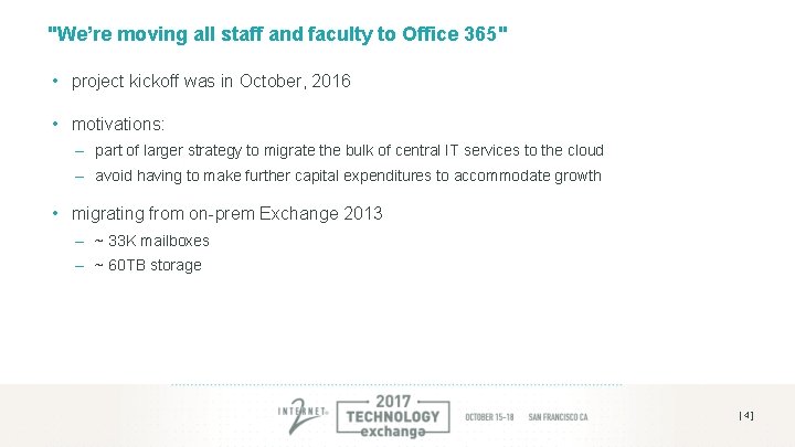 "We’re moving all staff and faculty to Office 365" • project kickoff was in "We’re moving all staff and faculty to Office 365" • project kickoff was in