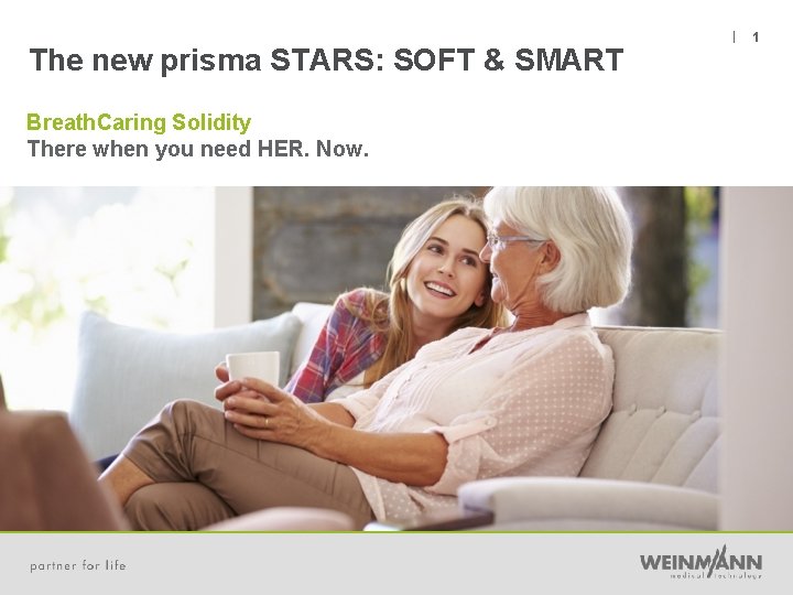 The new prisma STARS: SOFT & SMART Breath. Caring Solidity There when you need