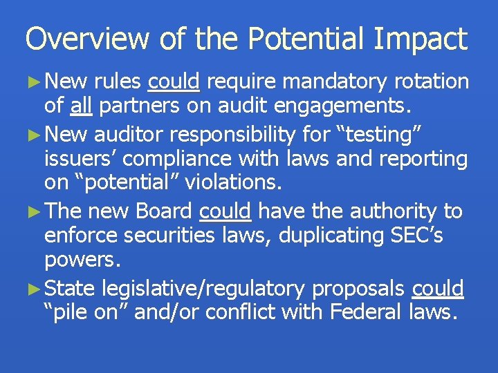 Overview of the Potential Impact ► New rules could require mandatory rotation of all