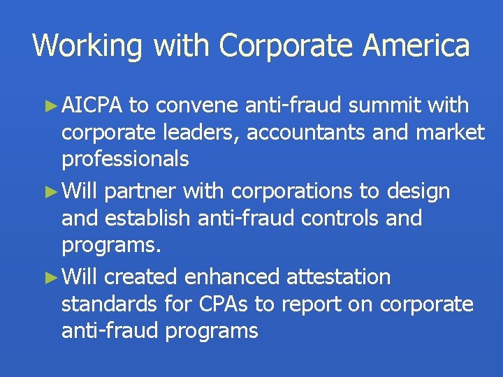 Working with Corporate America ► AICPA to convene anti-fraud summit with corporate leaders, accountants