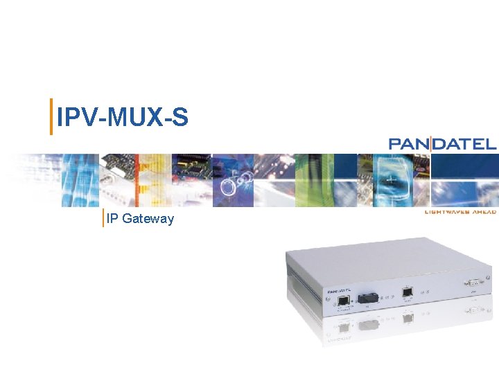 |IPV-MUX-S |IP Gateway 