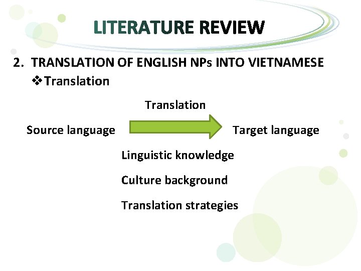 2. TRANSLATION OF ENGLISH NPs INTO VIETNAMESE v. Translation Translation Source language Target language