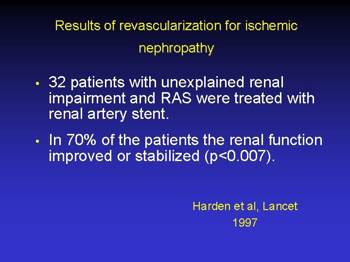 Results of revascularization for ischemic nephropathy • 32 patients with unexplained renal impairment and