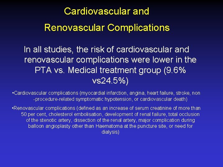 Cardiovascular and Renovascular Complications In all studies, the risk of cardiovascular and renovascular complications