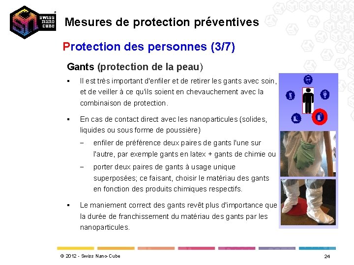 Mesures de protection préventives Protection des personnes (3/7) Gants (protection de la peau) §