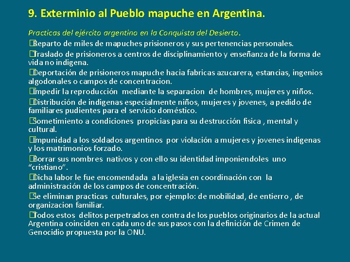 9. Exterminio al Pueblo mapuche en Argentina. Practicas del ejército argentino en la Conquista