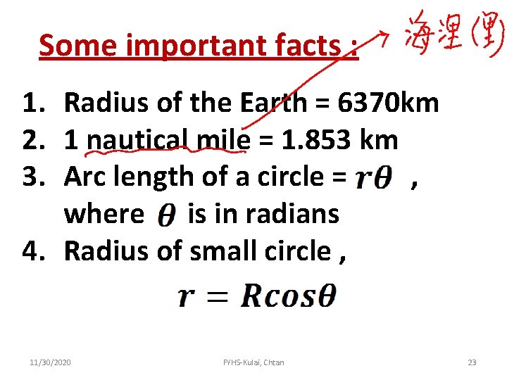 Some important facts : 1. Radius of the Earth = 6370 km 2. 1