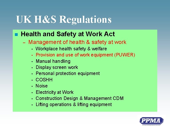 UK H&S Regulations n Health and Safety at Work Act – Management of health