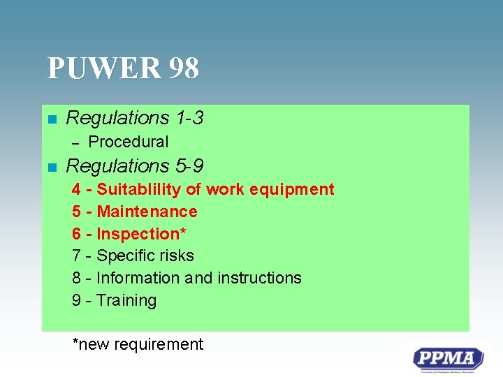 PUWER 98 n Regulations 1 -3 – n Procedural Regulations 5 -9 4 -