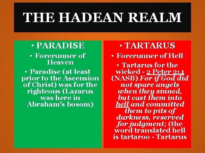THE HADEAN REALM • PARADISE • Forerunner of Heaven • Paradise (at least prior THE HADEAN REALM • PARADISE • Forerunner of Heaven • Paradise (at least prior