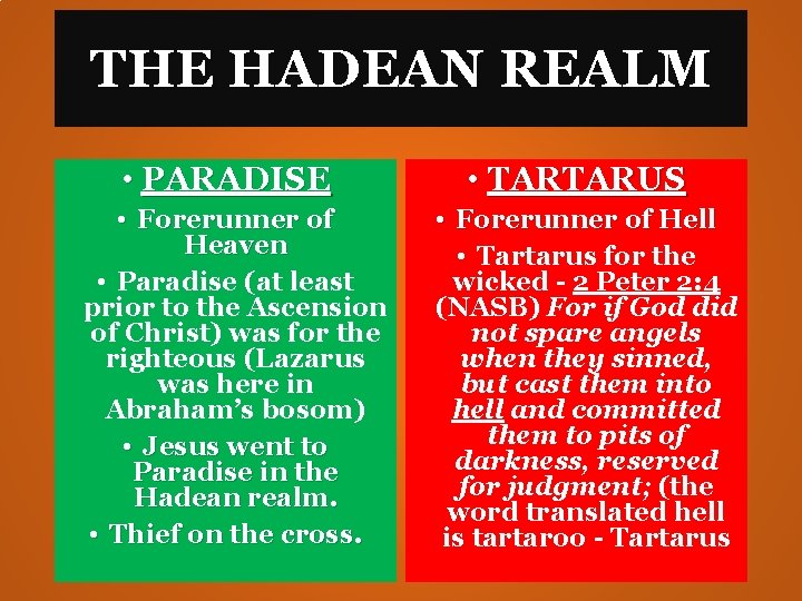THE HADEAN REALM • PARADISE • Forerunner of Heaven • Paradise (at least prior THE HADEAN REALM • PARADISE • Forerunner of Heaven • Paradise (at least prior