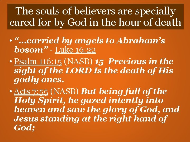 The souls of believers are specially cared for by God in the hour of The souls of believers are specially cared for by God in the hour of