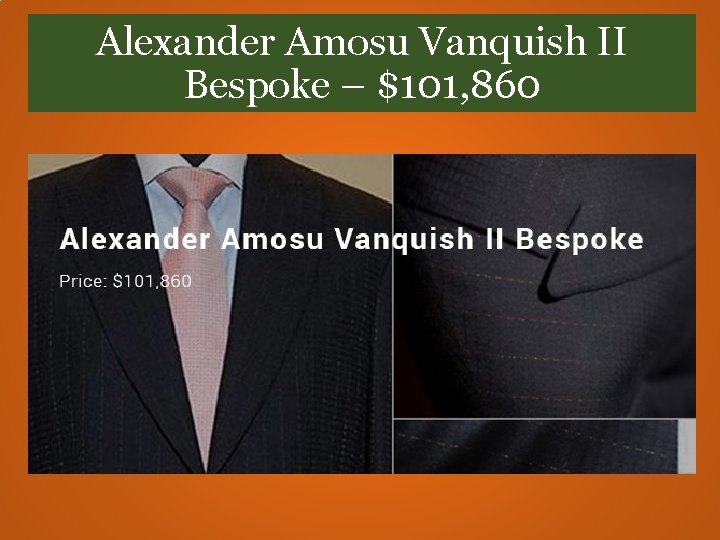 Alexander Amosu Vanquish II Bespoke – $101, 860 Alexander Amosu Vanquish II Bespoke – $101, 860