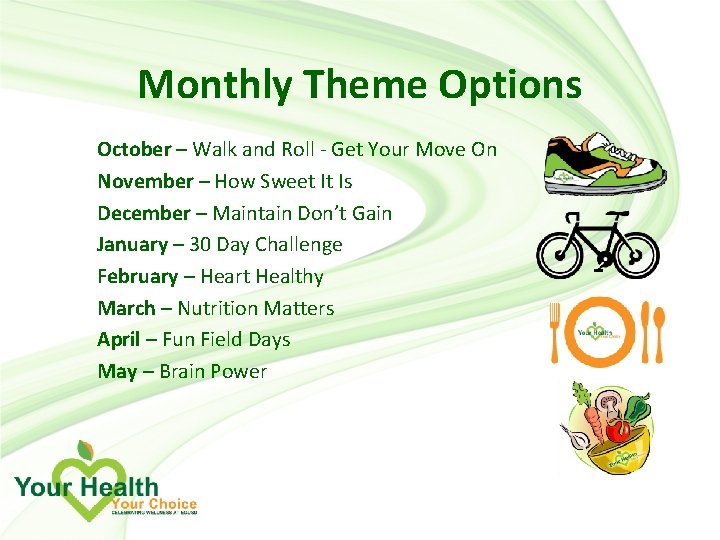 Monthly Theme Options October – Walk and Roll - Get Your Move On November