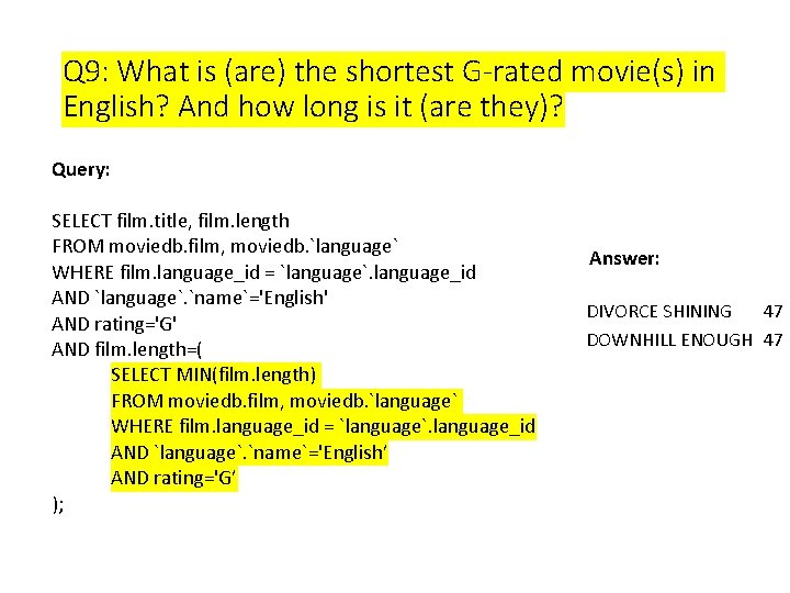 Q 9: What is (are) the shortest G-rated movie(s) in English? And how long Q 9: What is (are) the shortest G-rated movie(s) in English? And how long