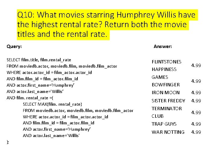 Q 10: What movies starring Humphrey Willis have the highest rental rate? Return both Q 10: What movies starring Humphrey Willis have the highest rental rate? Return both