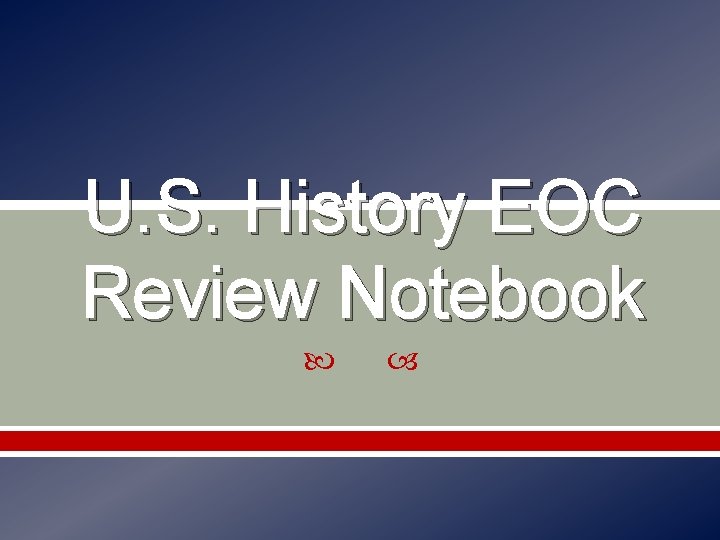 U. S. History EOC Review Notebook 