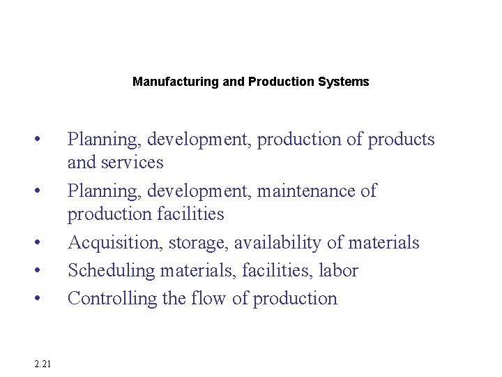 Systems from a Functional Perspective Manufacturing and Production Systems • • • 2. 21 Systems from a Functional Perspective Manufacturing and Production Systems • • • 2. 21