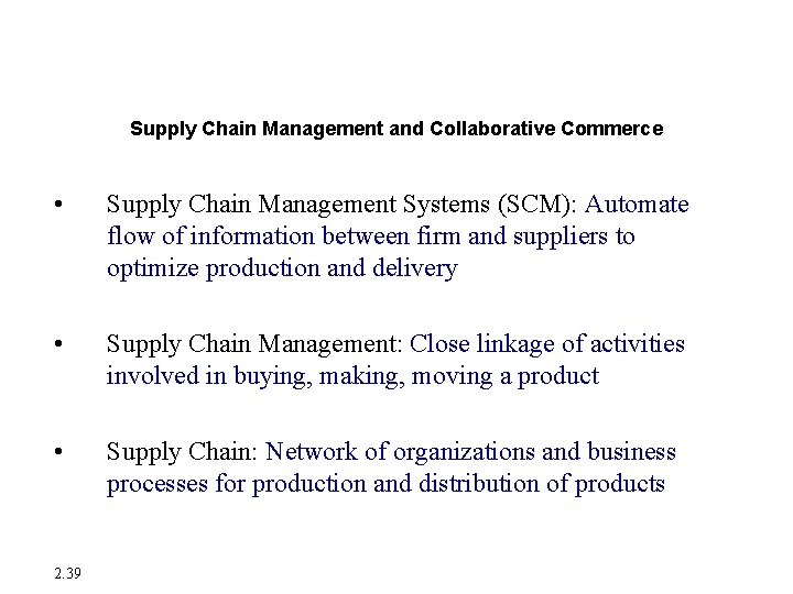 Enterprise Applications Supply Chain Management and Collaborative Commerce • Supply Chain Management Systems (SCM): Enterprise Applications Supply Chain Management and Collaborative Commerce • Supply Chain Management Systems (SCM):