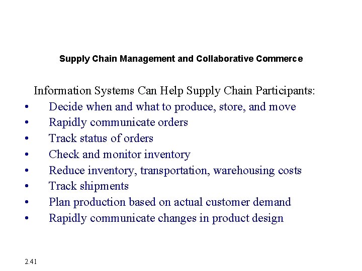 Enterprise Applications Supply Chain Management and Collaborative Commerce • • Information Systems Can Help Enterprise Applications Supply Chain Management and Collaborative Commerce • • Information Systems Can Help