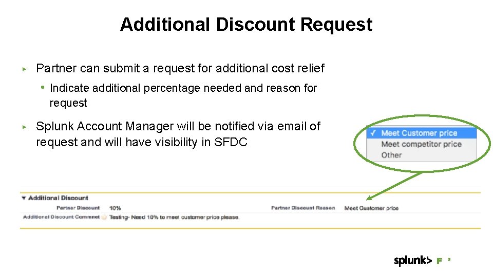 Additional Discount Request ▶ Partner can submit a request for additional cost relief •