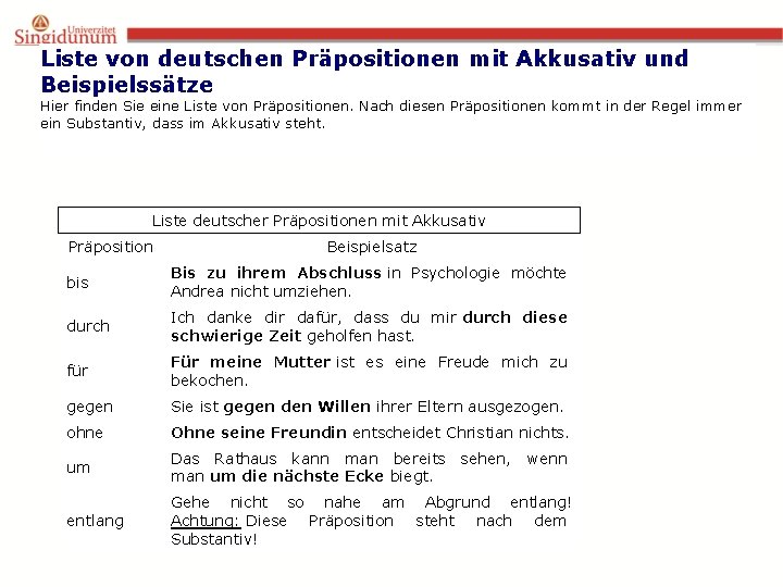 Liste von deutschen Präpositionen mit Akkusativ und Beispielssätze Hier finden Sie eine Liste von