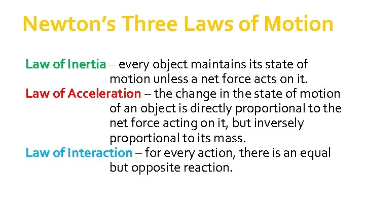 Newton’s Three Laws of Motion Law of Inertia – Law of Inertia every object Newton’s Three Laws of Motion Law of Inertia – Law of Inertia every object