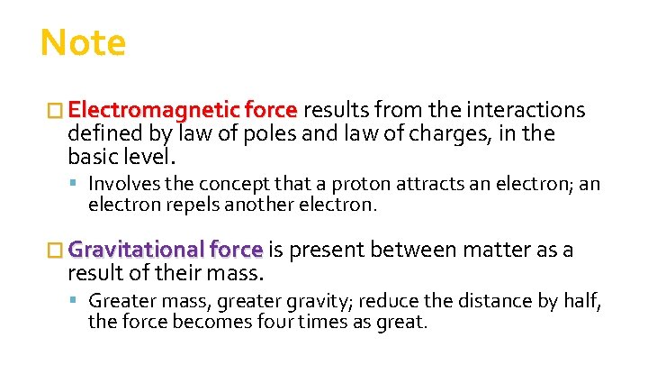 Note � Electromagnetic force results from the interactions Electromagnetic force defined by law of Note � Electromagnetic force results from the interactions Electromagnetic force defined by law of