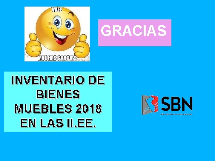 GRACIAS INVENTARIO DE BIENES MUEBLES 2018 EN LAS II. EE. 