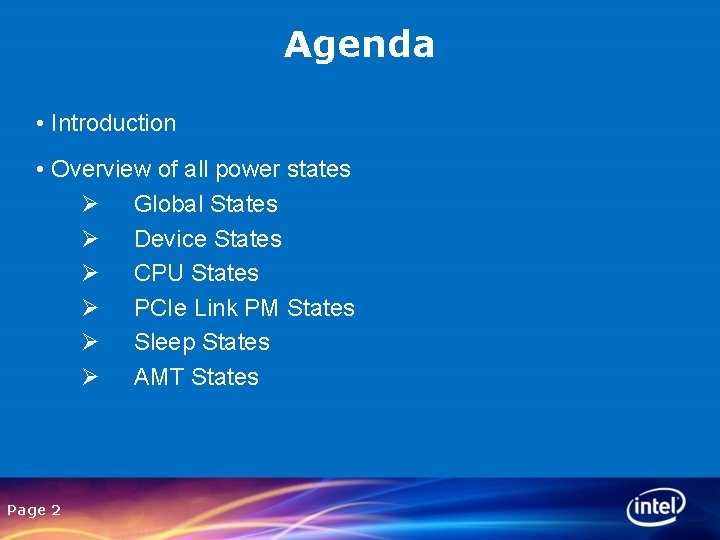 Agenda • Introduction • Overview of all power states Ø Global States Ø Device