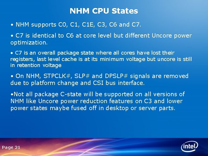 NHM CPU States • NHM supports C 0, C 1 E, C 3, C