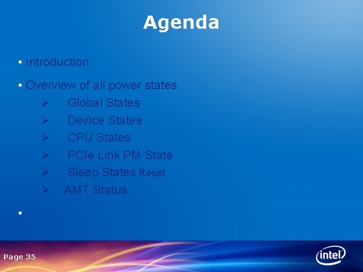 Agenda • Introduction • Overview of all power states Ø Global States Ø Device