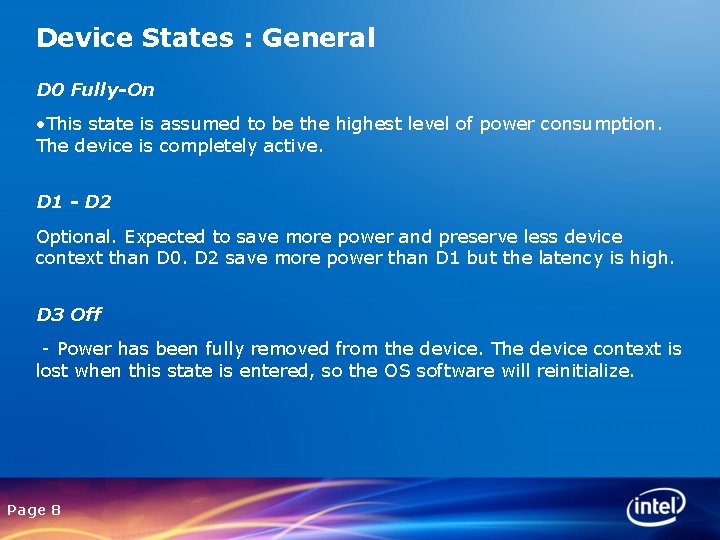 Device States : General D 0 Fully-On • This state is assumed to be