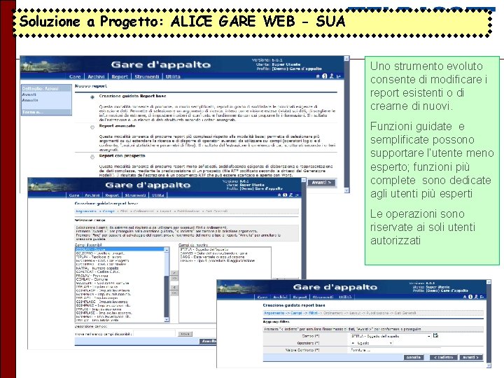 Soluzione a Progetto: ALICE GARE WEB - SUA Uno strumento evoluto consente di modificare