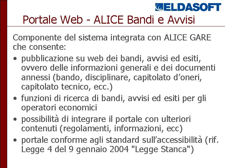 Portale Web - ALICE Bandi e Avvisi Componente del sistema integrata con ALICE GARE