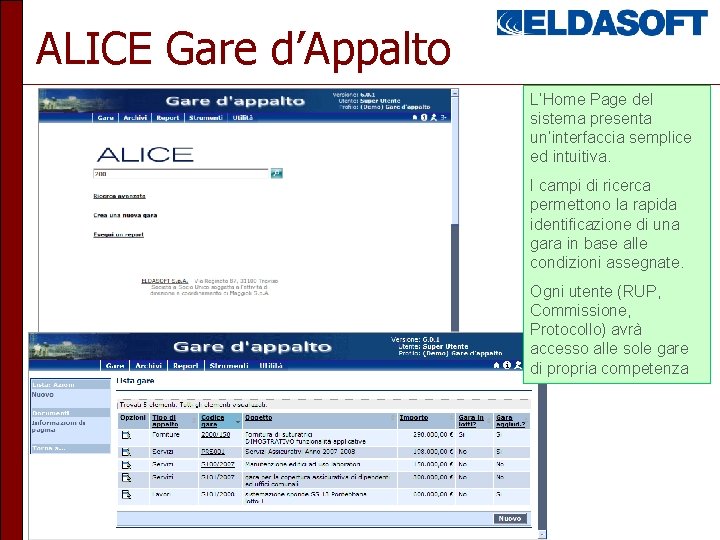 ALICE Gare d’Appalto L’Home Page del sistema presenta un’interfaccia semplice ed intuitiva. I campi