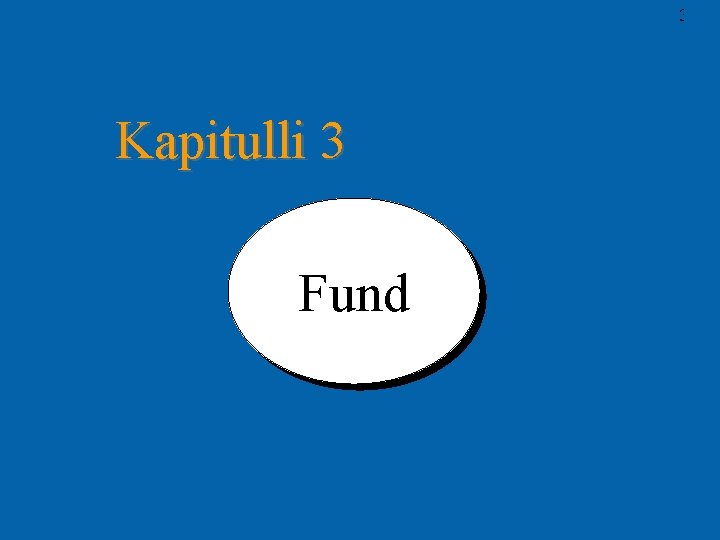 3 -41 Kapitulli 3 Fund 