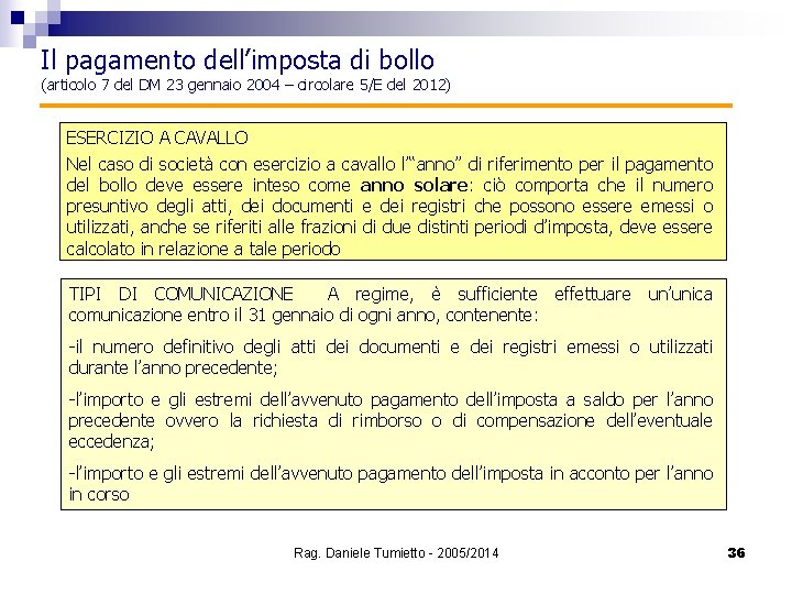 Il pagamento dell’imposta di bollo (articolo 7 del DM 23 gennaio 2004 – circolare