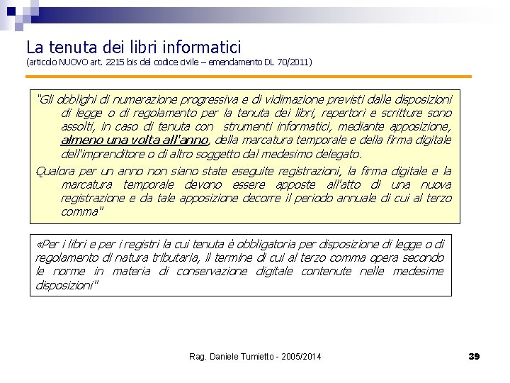 La tenuta dei libri informatici (articolo NUOVO art. 2215 bis del codice civile –