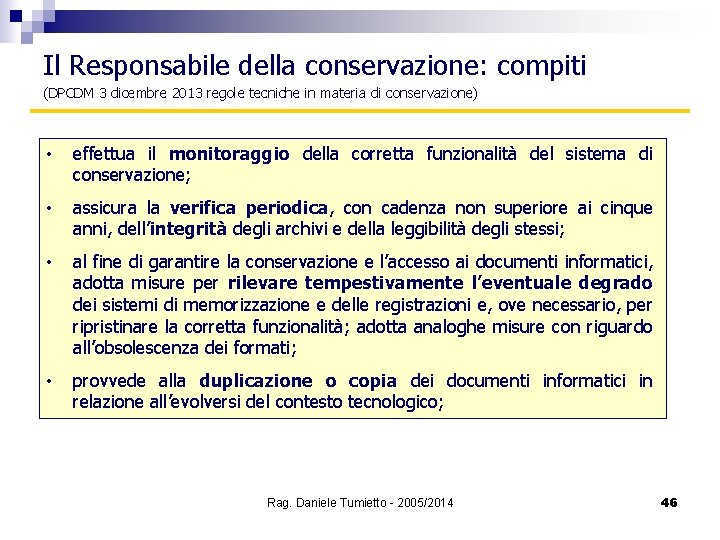 Il Responsabile della conservazione: compiti (DPCDM 3 dicembre 2013 regole tecniche in materia di