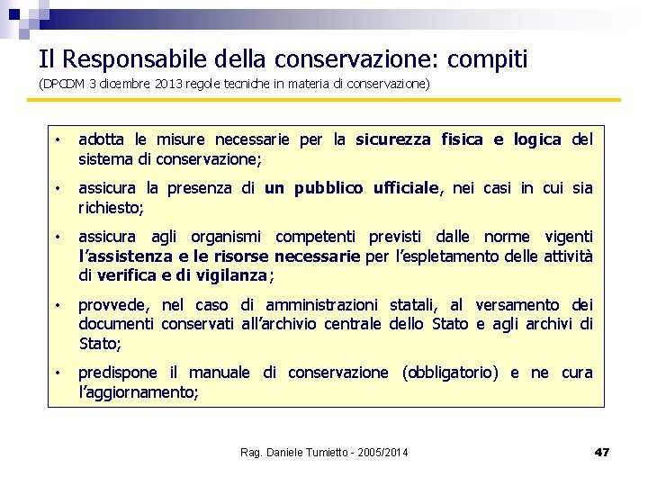 Il Responsabile della conservazione: compiti (DPCDM 3 dicembre 2013 regole tecniche in materia di