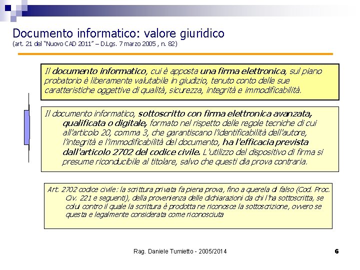 Documento informatico: valore giuridico (art. 21 del “Nuovo CAD 2011” – D. Lgs. 7