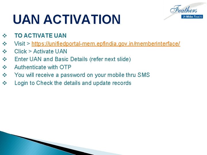 UAN ACTIVATION v v v v TO ACTIVATE UAN Visit > https: //unifiedportal-mem. epfindia.