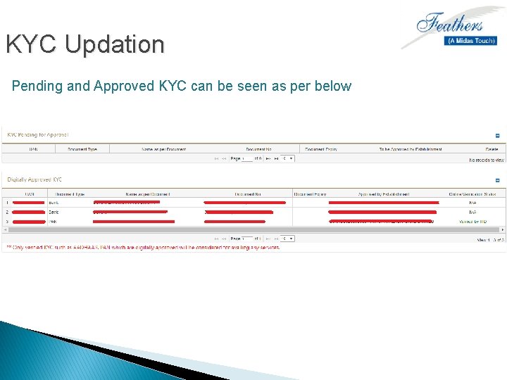 KYC Updation Pending and Approved KYC can be seen as per below 